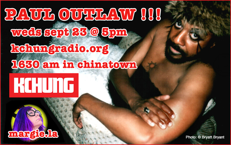 Paul Outlaw experimental theater artist kchung radio margie schnibbe 